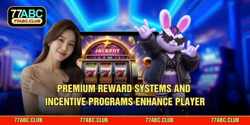 Premium reward systems and incentive programs enhance player