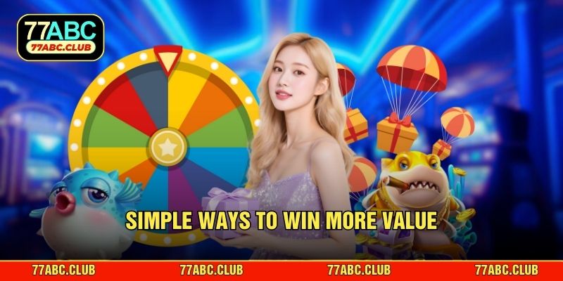 Simple ways to win more value