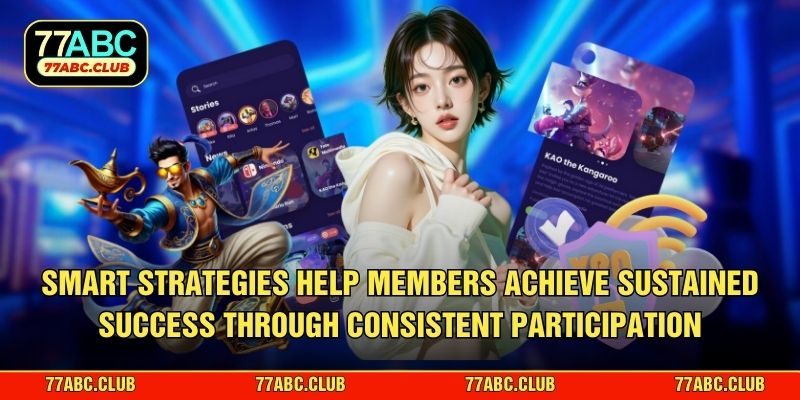 Smart strategies help members achieve sustained success through consistent participation