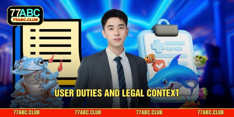 User duties and legal context