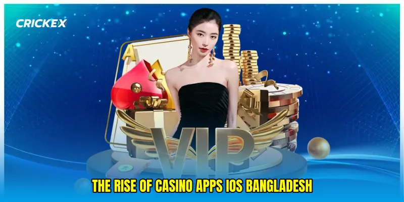 The rise of Casino apps iOS Bangladesh