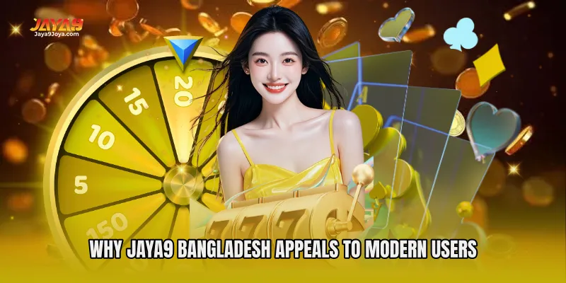 Why Jaya9 Bangladesh Appeals to Modern Users
